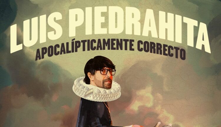 LUIS PIEDRAHITA estrena en Madrid nuevo show, APOCALIPTICAMENTE CORRECTO